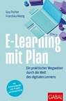 E-Learning mit Plan - Guy Fischer ; Franziska Melzig - 9783967405200