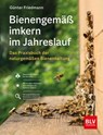 Bienengemäß imkern im Jahreslauf - Günter Friedmann - 9783967471090