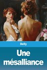 Une mesalliance - Delly - 9783967875164