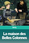 La maison des Belles Colonnes - Delly - 9783967875812