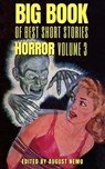 Big Book of Best Short Stories - Specials - Horror 3 - Bram Stoker ; Sheridan Le Fanu ; Amelia B. Edwards ; Hugh Walpole ; E. F. Benson ; August Nemo - 9783967991284