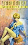 7 best short stories by Elizabeth Garver Jordan - Elizabeth Garver Jordan ; August Nemo - 9783967992755