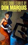 7 best short stories by Don Marquis - Don Marquis ; August Nemo - 9783967993233
