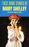 7 best short stories by Mary Shelley - Mary Shelley ; August Nemo - 9783967993493