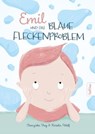 Emil und das blaue Fleckenproblem - Franziska Frey ; Karolin Wolf - 9783967994957