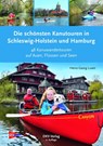 Die schönsten Kanutouren in Schleswig-Holstein und Hamburg - Heinz-Georg Luxen - 9783968060132