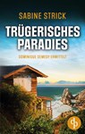Trugerisches Paradies - Sabine Strick - 9783968179896