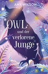 Owl und der verlorene Junge - Amy Wilson - 9783968260129