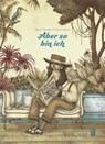 Aber so bin ich - Luca Tortolini - 9783968430225