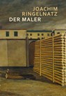 Joachim Ringelnatz - Der Maler - Jürgen Kaumkötter - 9783968490281