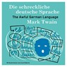 Die schreckliche deutsche Sprache - Mark Twain - 9783968490885