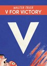 V für Victory - V for Victory - Antje Warthorst ; Philip Oltermann - 9783968490946