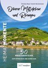 Oberer Mittelrhein und Rheingau - HeimatMomente - Christian Dose ; Carolin Gerstenmaier - 9783968555966