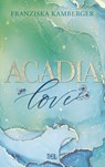 ACADIA LOVE - Franziska Kamberger - 9783968570303