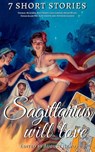 7 short stories that Sagittarius will love - Thomas Bulfinch ; Bret Harte ; Jack London ; Oscar Wilde ; Edgar Allan Poe ; Kate Chopin ; Stephen Leacock ; August Nemo - 9783968584072