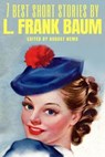 7 best short stories by L. Frank Baum - L. Frank Baum ; August Nemo - 9783968586472