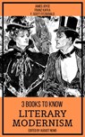 3 books to know Literary Modernism - James Joyce ; Franz Kafka ; F. Scott Fitzgerald ; August Nemo - 9783968588162