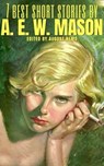 7 best short stories by A. E. W. Mason - A. E. W. Mason ; August Nemo - 9783968588889
