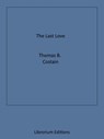 The Last Love - Thomas B. Costain - 9783968588940