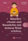 Räucherrituale und Raunächte mit deinem Kind erleben - Andrea Farnung - 9783968601298