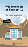 Wiedersehen im Shangri-La - Vibhor Kumar Singh - 9783968605210