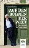 Auf den Bühnen der Welt - Ludwig Frank - 9783968870229