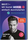 Do it! - Mit Social Media einfach durchstarten - Daniel M. Zoll - 9783968901565