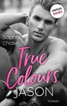 True Colours: Jason - Unbroken - Sophia Chase - 9783968982571