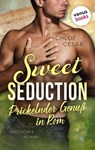 Sweet Seduction – Prickelnder Genuss in Rom - Chloé Césàr - 9783968982915