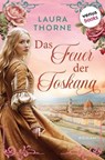 Das Feuer der Toskana - Laura Thorne - 9783968983448