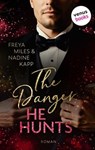 The Danger He Hunts - oder: Mr. John Hunt - Nadine Kapp ; Freya Miles - 9783968983479