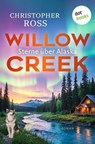 Willow Creek - Sterne über Alaska - Christopher Ross - 9783968985015