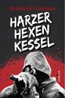 Harzer Hexenkessel - Reinhard Lehmann - 9783969010587