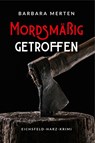 Mordsmäßig getroffen - Barbara Merten - 9783969010969