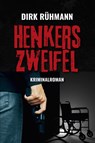 Henkers Zweifel - Dirk Rühmann - 9783969011218