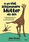 Es gibt viel schlimmere Mütter als dich - Glenn Boozan - 9783969051139