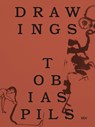Tobias Pils - Drawings - Tobias Pils ; Richard Shiff - 9783969120873