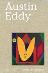 Austin Eddy - Selected poems - Mitchell Anderson ; Austin Eddy ; Dodie Kazanjian - 9783969121085