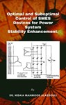 Optimal and Suboptimal Control of SMES Devices for Power System Stability Enhancement - Dr. Hidaia Mahmood Alassouli - 9783969174807