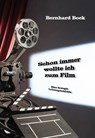 Schon immer wollte ich zum Film - Bernhard Bock - 9783969177990