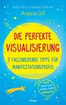 Die perfekte Visualisierung - Anjana Gill - 9783969330838