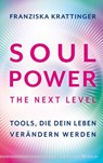 Soul Power - The Next Level - Franziska Krattinger - 9783969339053
