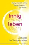 Innig leben - Marilyn Mandala Schlitz ; Cassandra Vieten ; Tina Amorok - 9783969339480