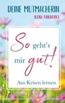 So geht's mir gut! - Ilona Friederici - 9783969339831