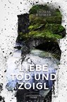 Liebe, Tod und Zoigl - Thomas Bäumler - 9783969371046