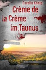 Crème de la Crème im Taunus - Carolin König - 9783969371282