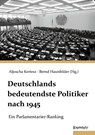 Deutschlands bedeutendste Politiker nach 1945 - Aljoscha Kertesz ; Bernd Haunfelder - 9783969407493