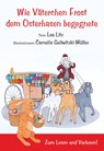 Wie Väterchen Frost dem Osterhasen begegnete - Leo Litz - 9783969409534