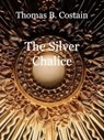 The Silver Chalice - Thomas B. Costain - 9783969446836