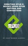 Creating EPUB E-books Using EPUB Editors and Converters - Dr. Hidaia Mahmood Alassouli - 9783969447819